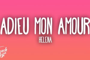 Héléna's Adieu Mon Amour: Ex or New Love Inspiration?